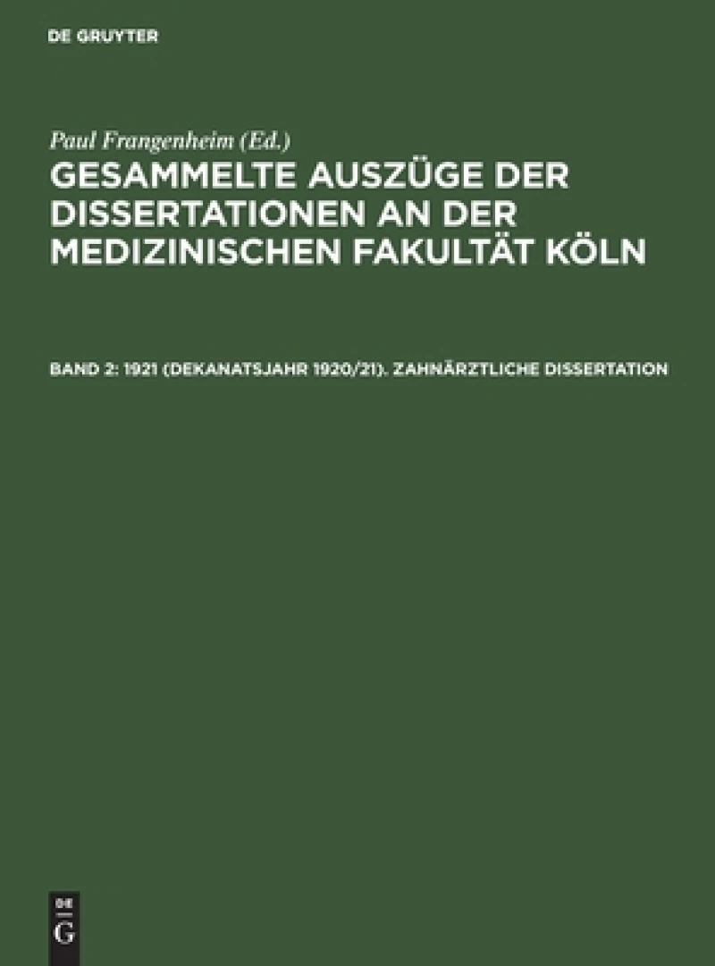 1921 (Dekanatsjahr 1920/21). Zahnärztliche Dissertation