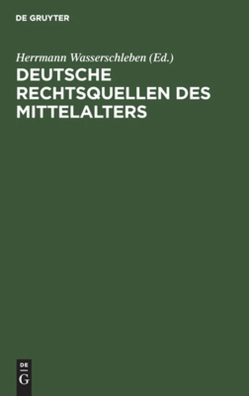 Deutsche Rechtsquellen des Mittelalters