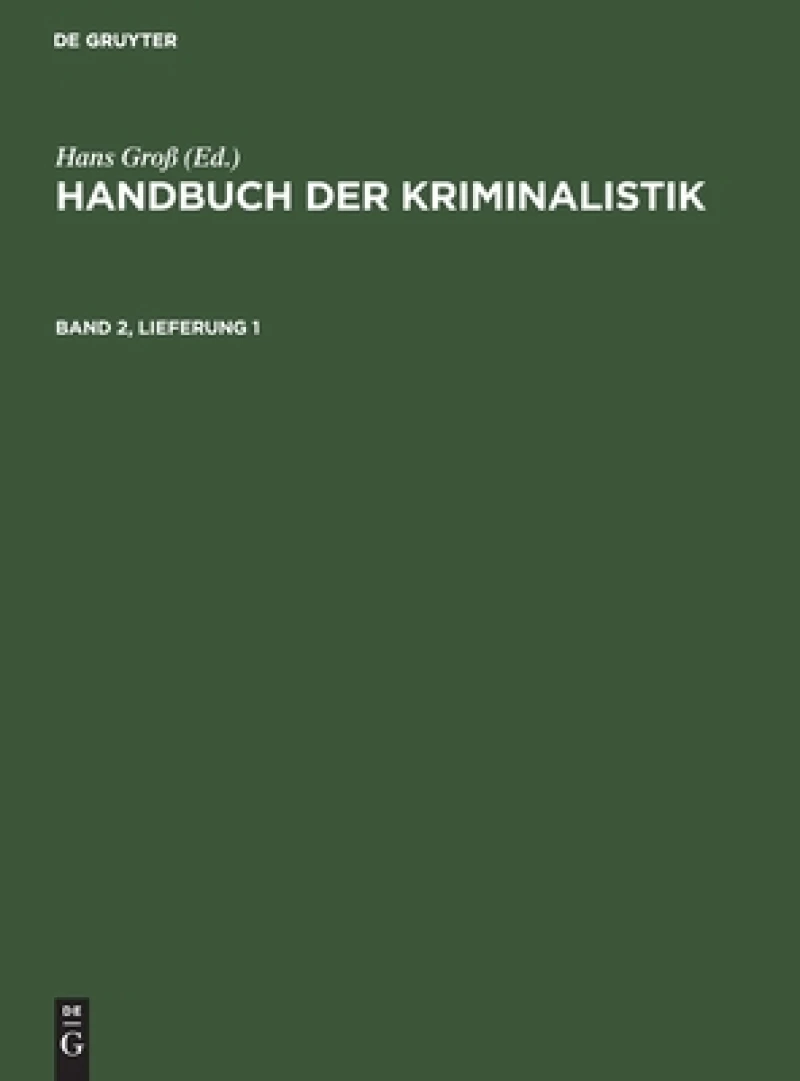 Handbuch der Kriminalistik. Band 2, Lieferung 1