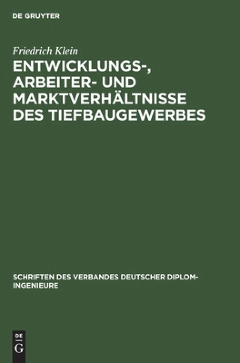 Entwicklungs-, Arbeiter- Und Marktverhältnisse Des Tiefbaugewerbes