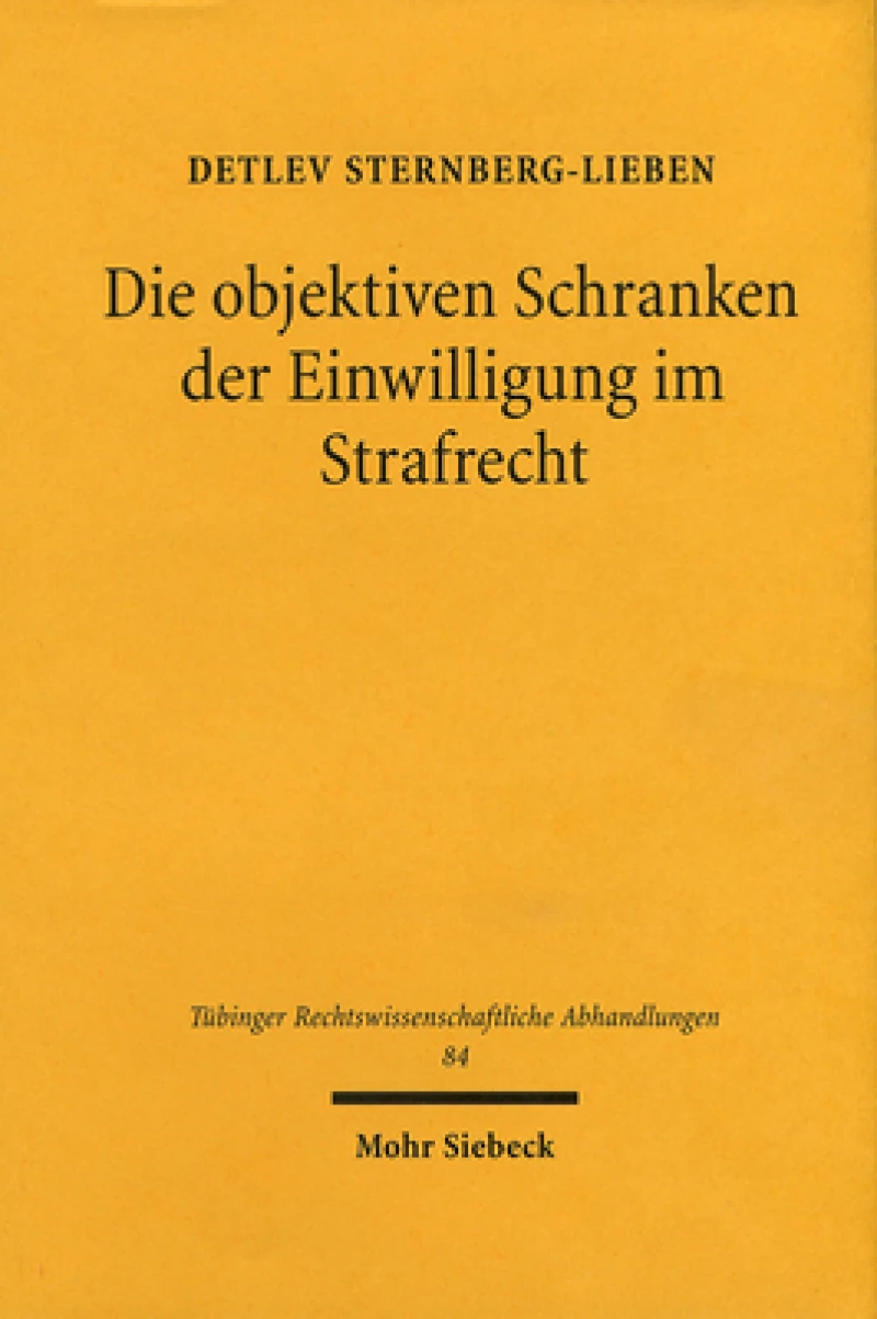 Die objektiven Schranken der Einwilligung im Strafrecht
