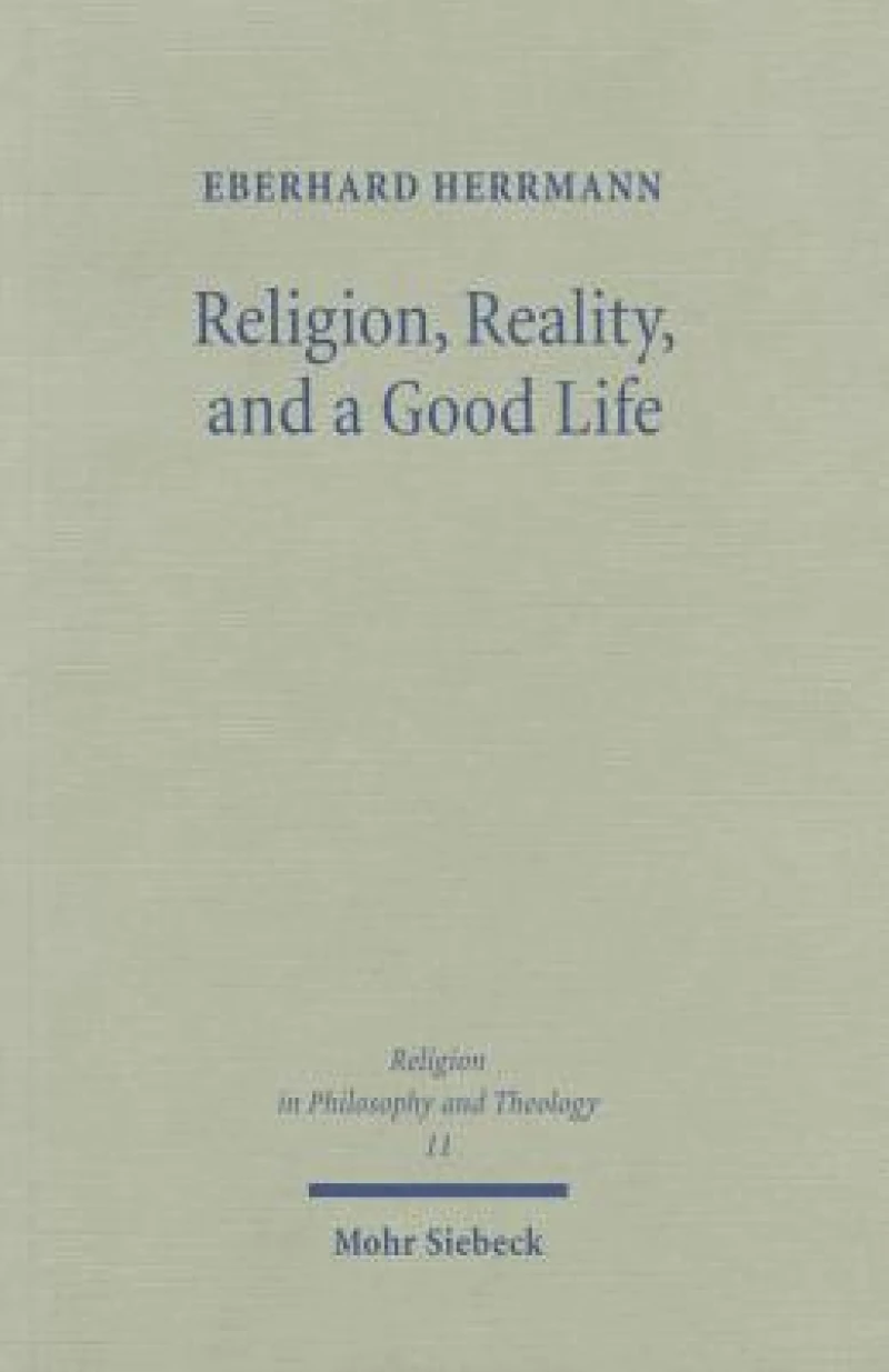 Religion, Reality, and a Good Life