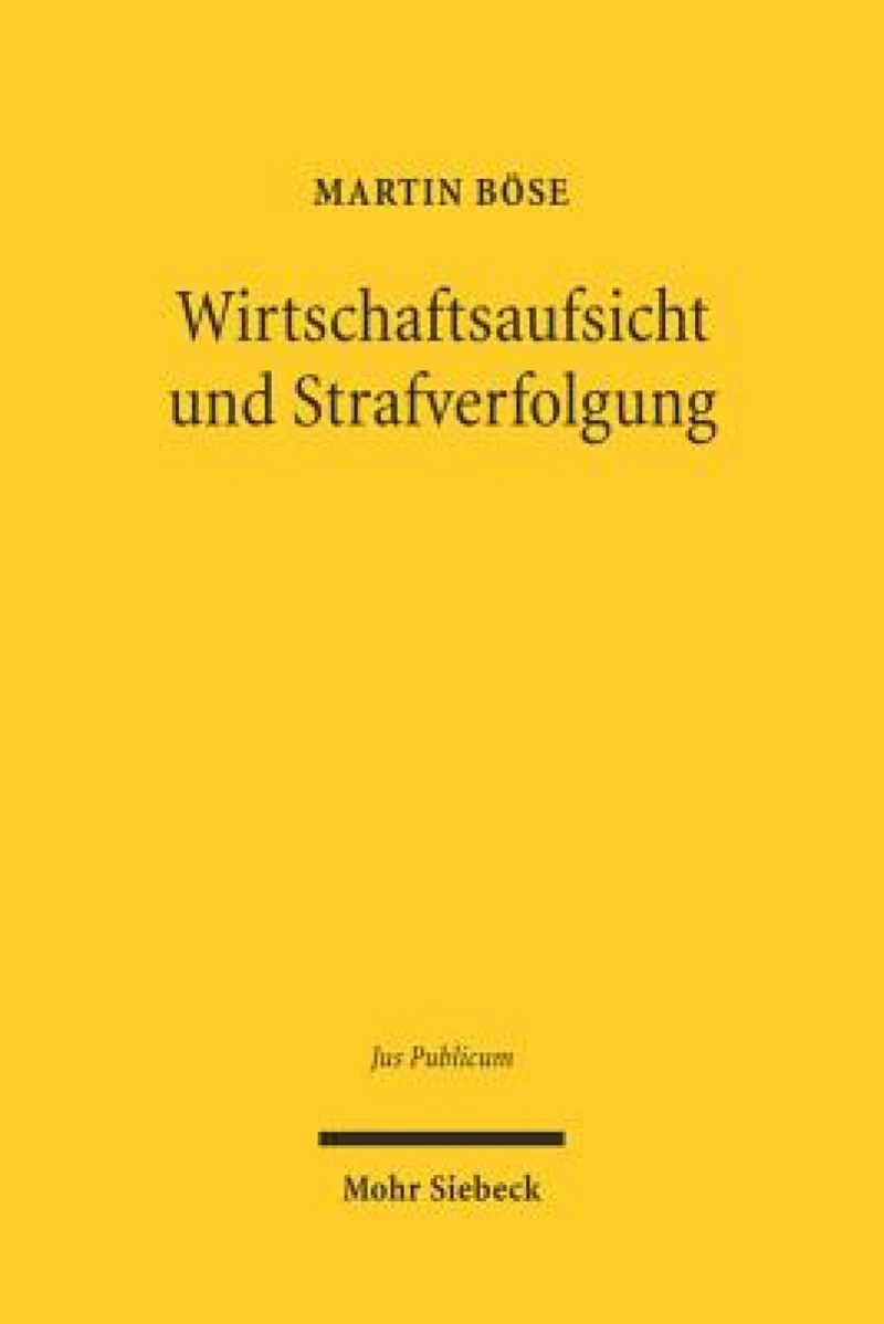 Wirtschaftsaufsicht und Strafverfolgung