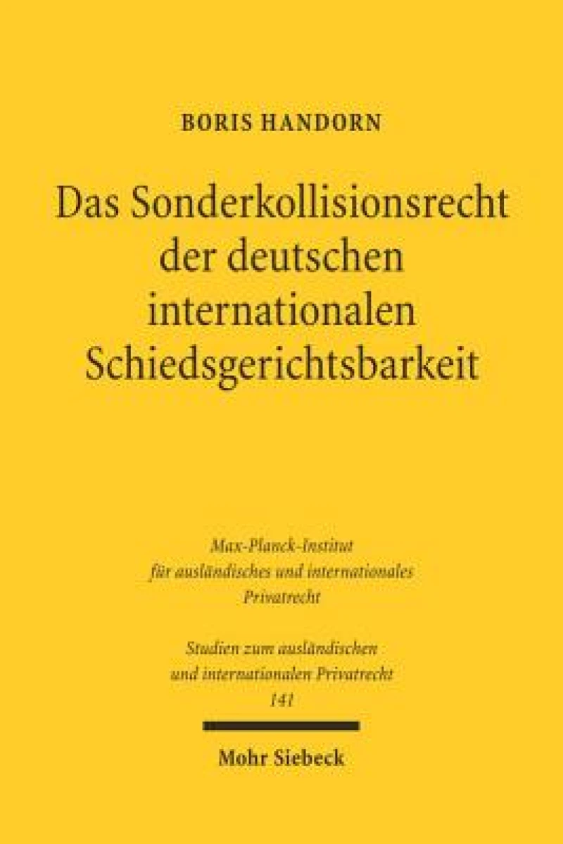Das Sonderkollisionsrecht der deutschen internationalen Schiedsgerichtsbarkeit