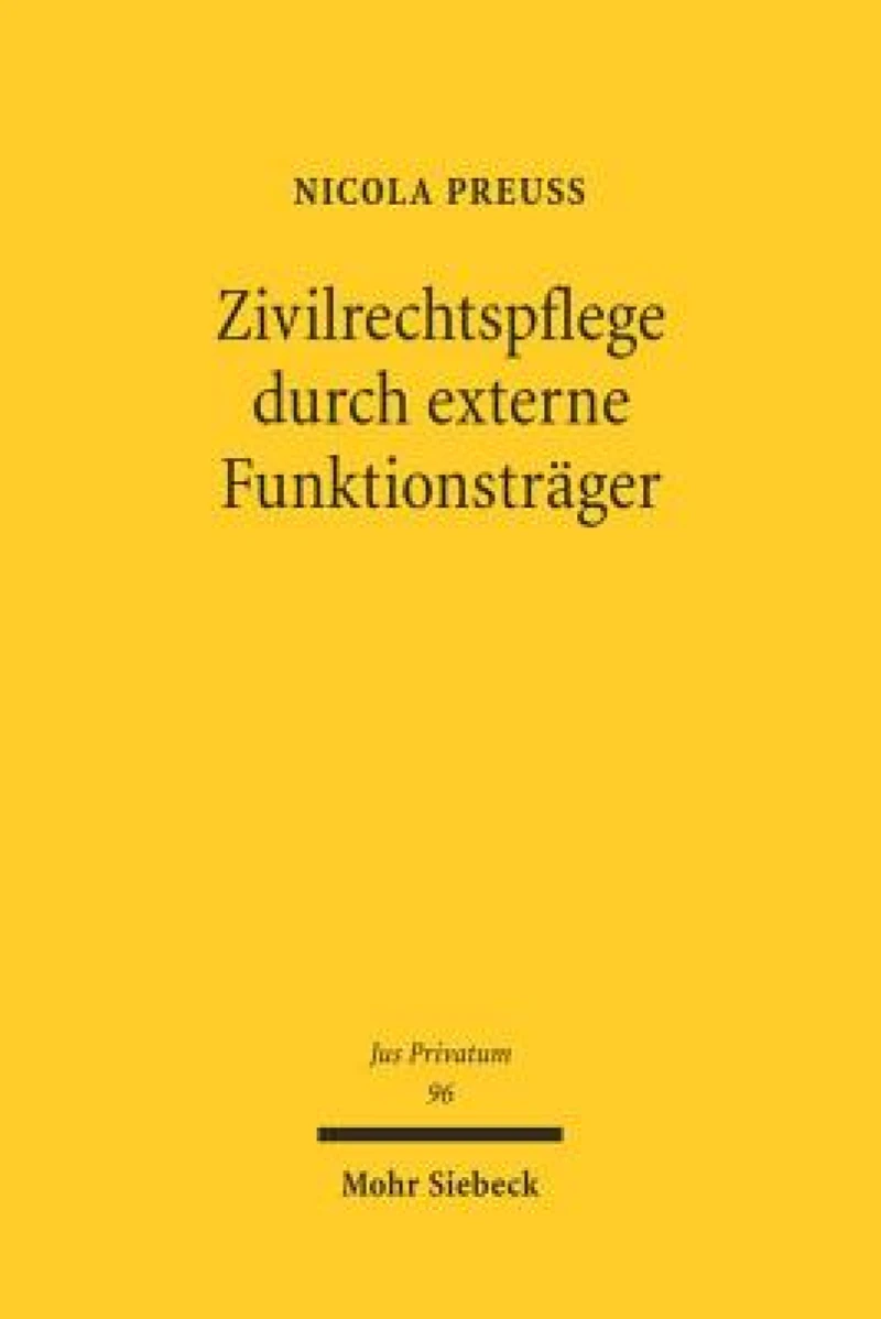 Zivilrechtspflege durch externe Funktionstrager