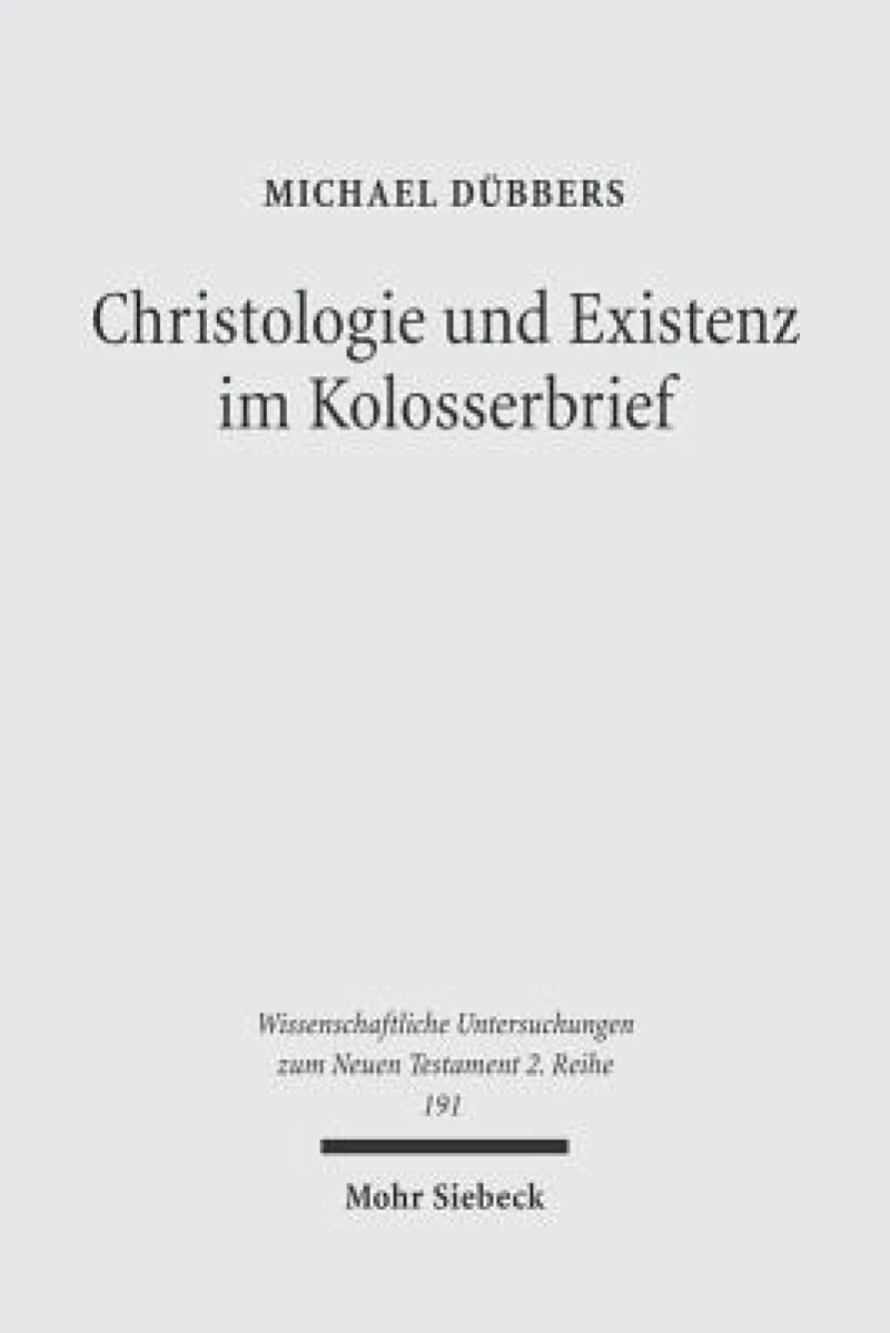 Christologie und Existenz im Kolosserbrief