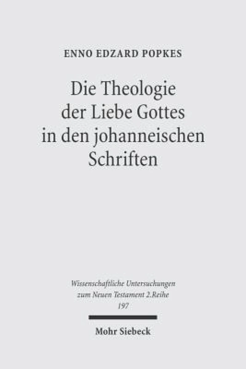 Die Theologie der Liebe Gottes in den johanneischen Schriften