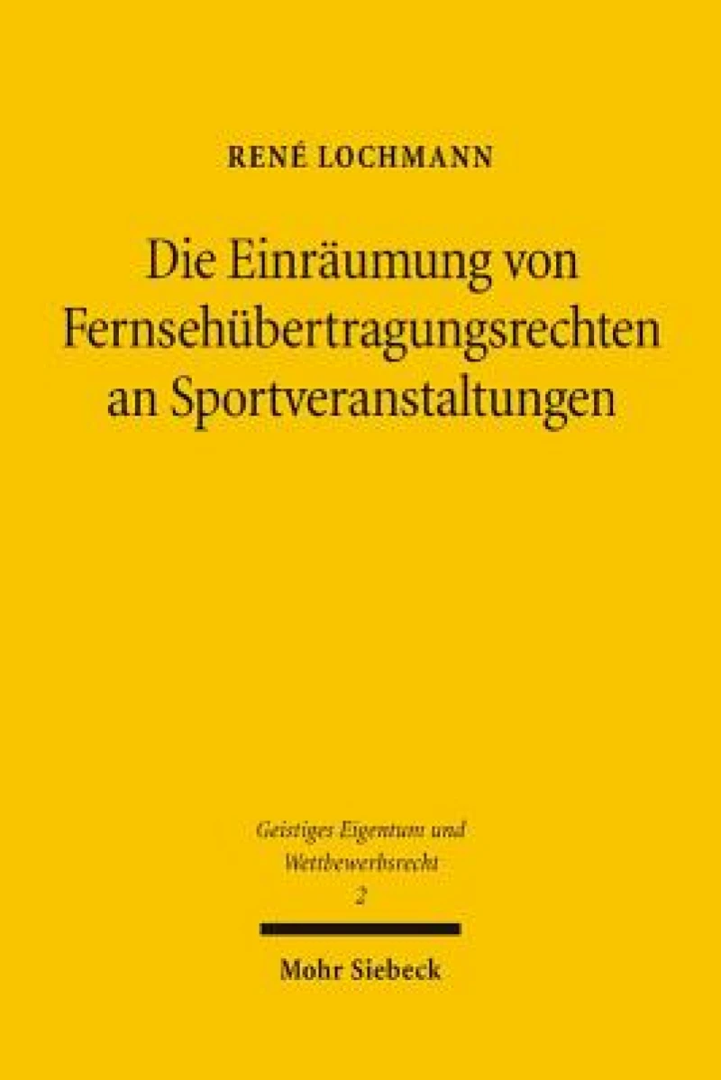 Die Einraumung von Fernsehubertragungsrechten an Sportveranstaltungen