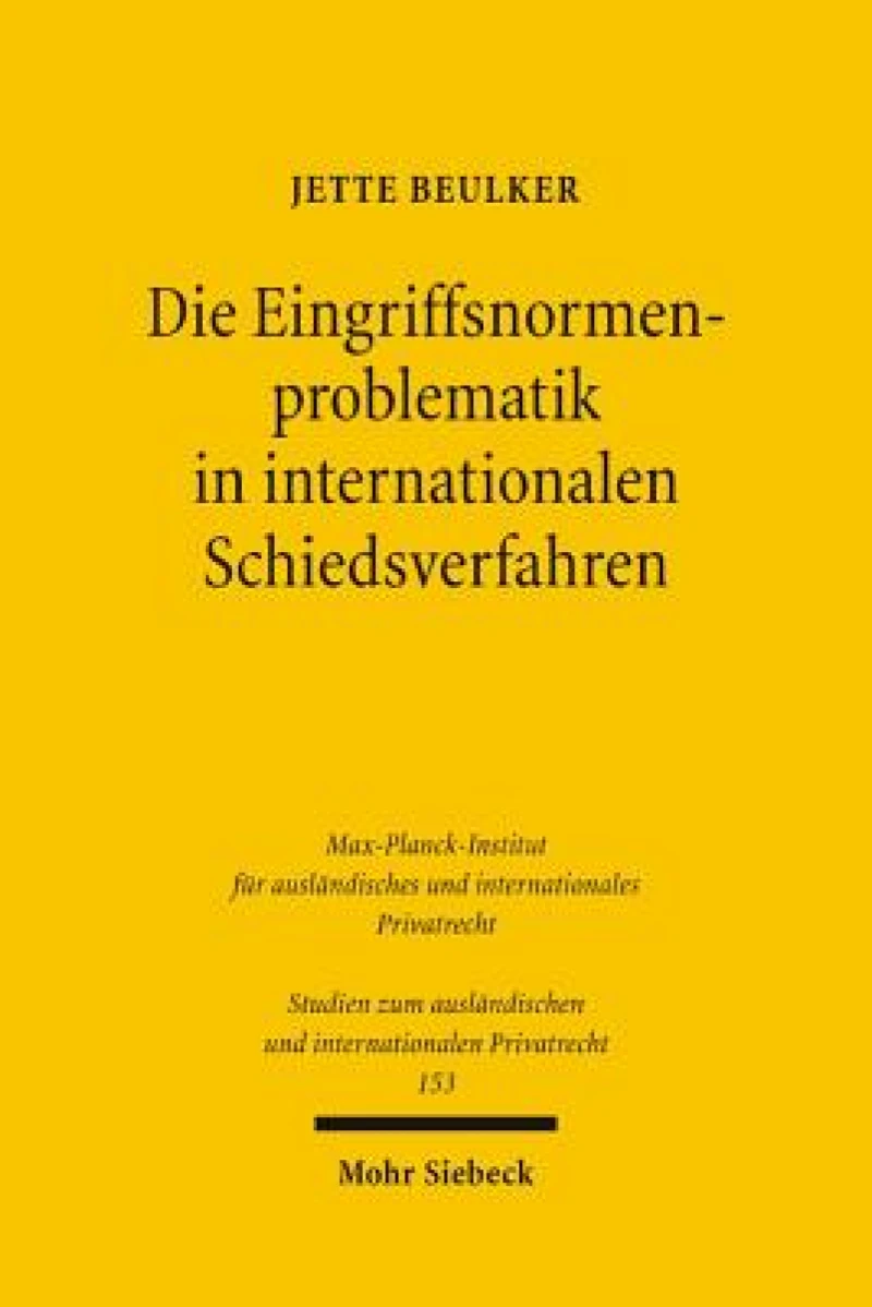 Die Eingriffsnormenproblematik in internationalen Schiedsverfahren