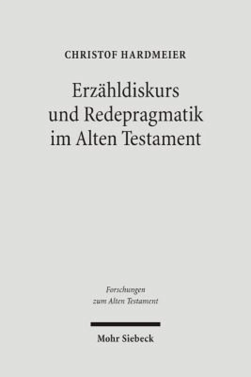 Erzahldiskurs und Redepragmatik im Alten Testament
