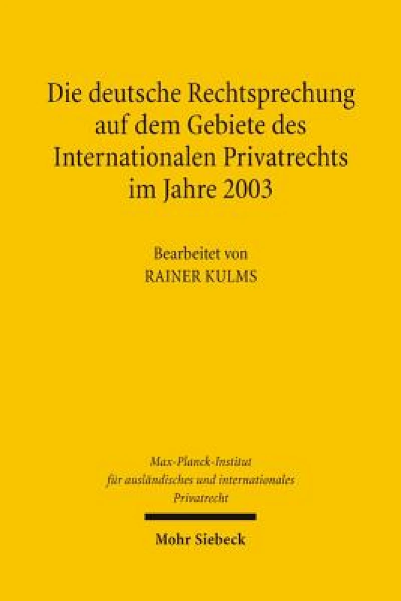 Die deutsche Rechtsprechung auf dem Gebiete des Internationalen Privatrechts im Jahre 2003