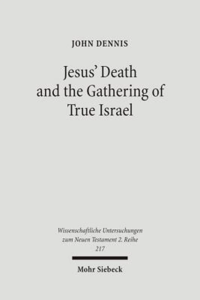 Jesus' Death and the Gathering of True Israel