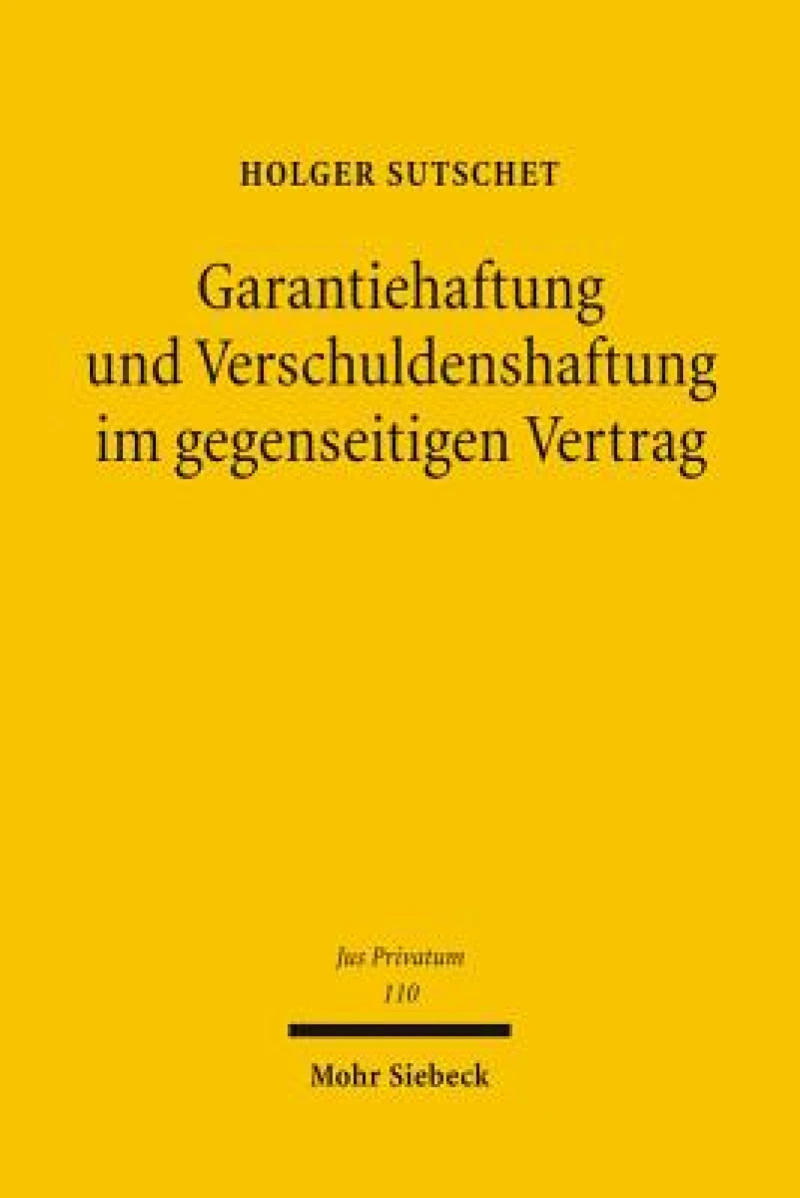 Garantiehaftung und Verschuldenshaftung im gegenseitigen Vertrag