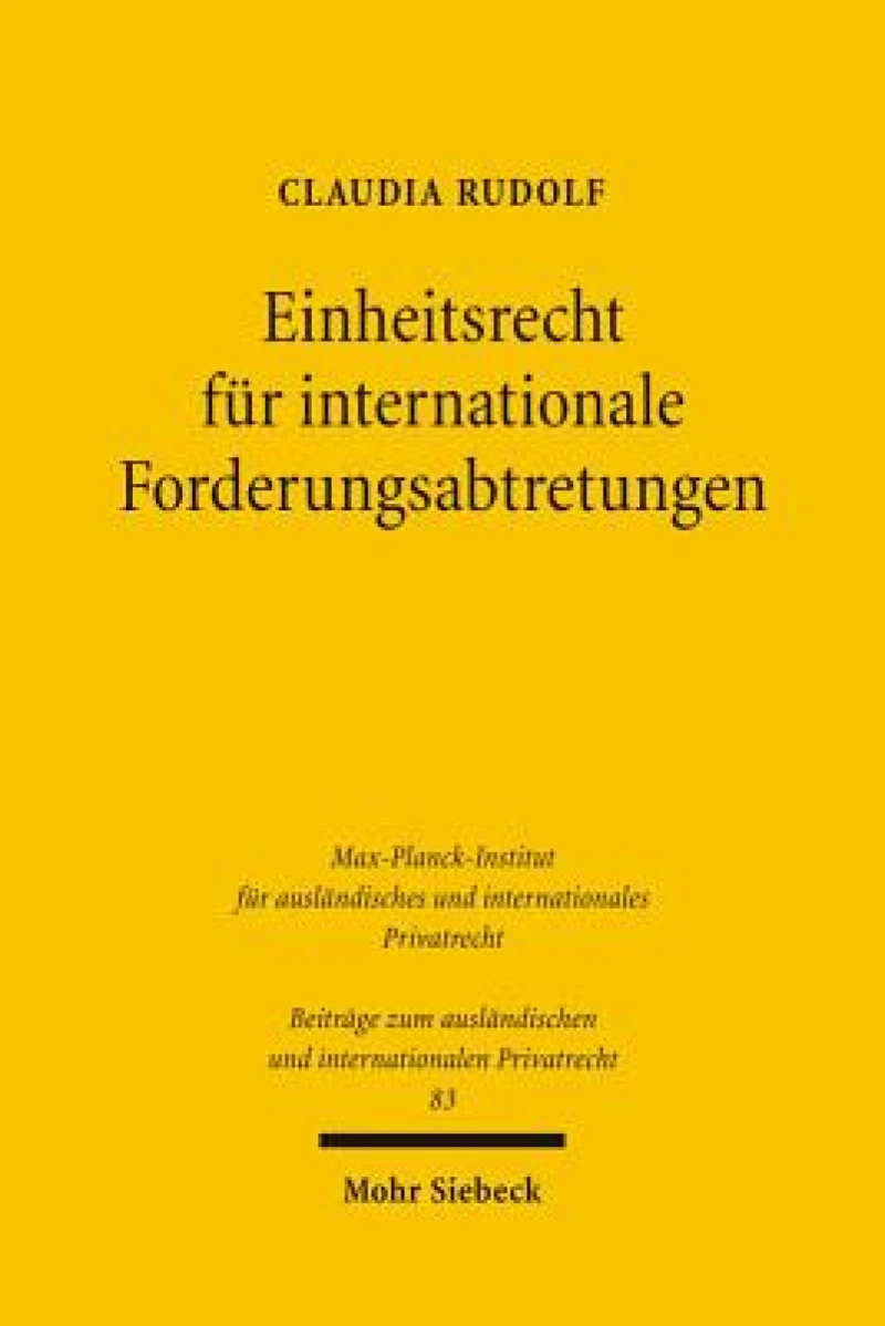 Einheitsrecht fur internationale Forderungsabtretungen