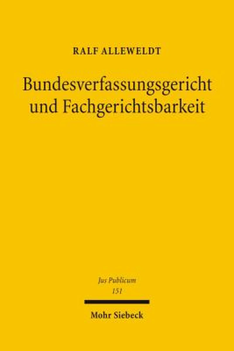 Bundesverfassungsgericht und Fachgerichtsbarkeit