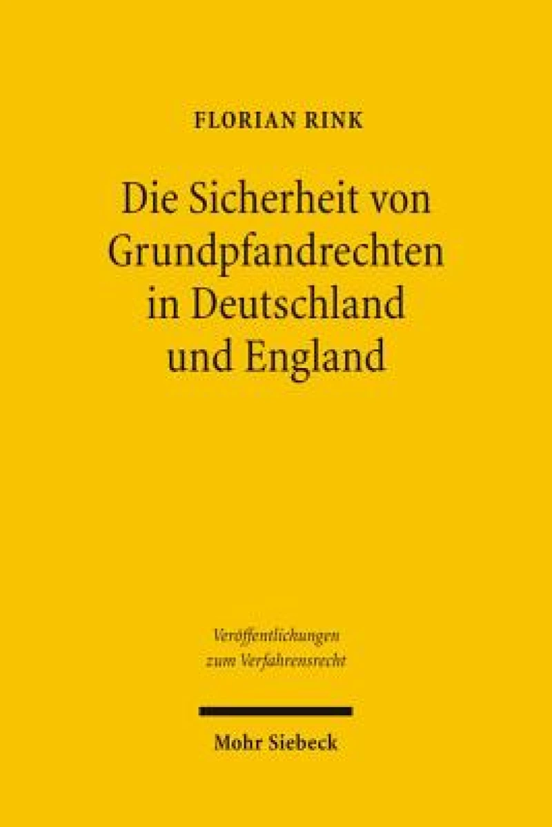 Die Sicherheit von Grundpfandrechten in Deutschland und England