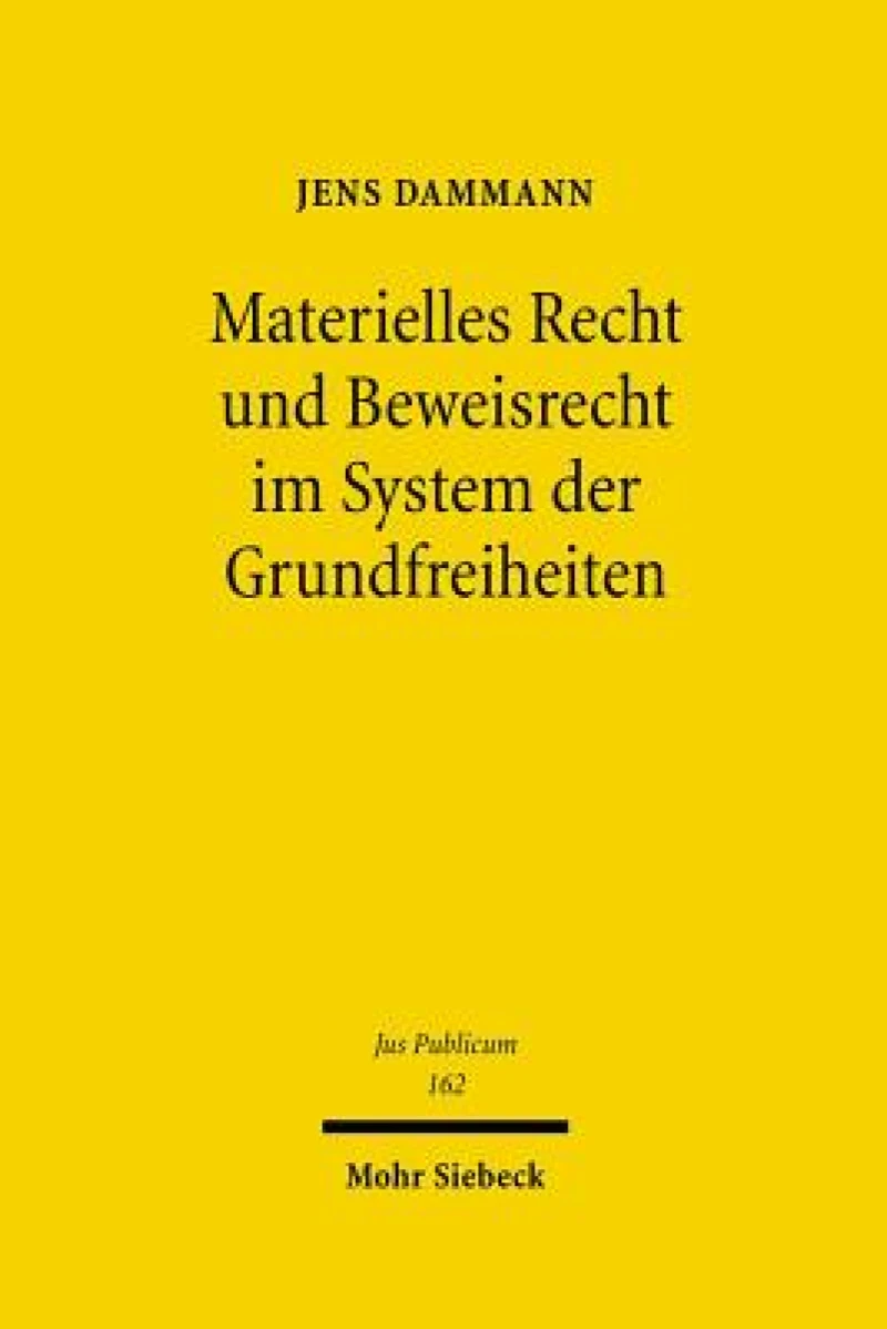 Materielles Recht und Beweisrecht im System der Grundfreiheiten