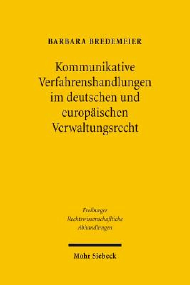 Kommunikative Verfahrenshandlungen im deutschen und europaischen Verwaltungsrecht