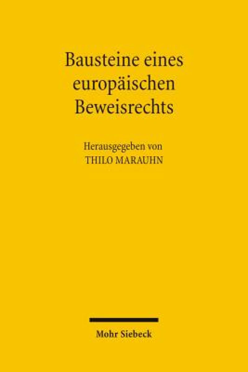 Bausteine eines europaischen Beweisrechts