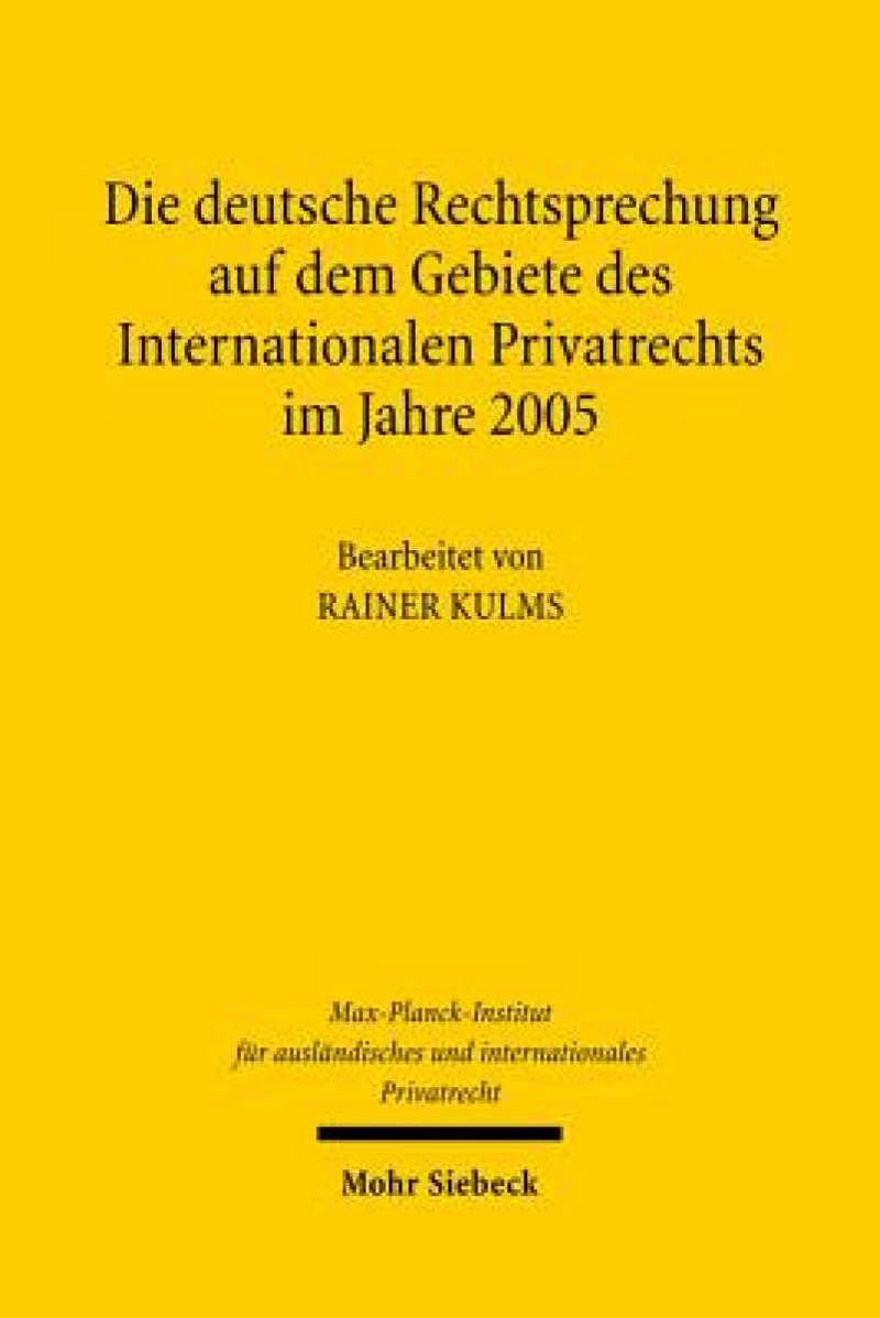 Die deutsche Rechtsprechung auf dem Gebiete des Internationalen Privatrechts im Jahre 2005