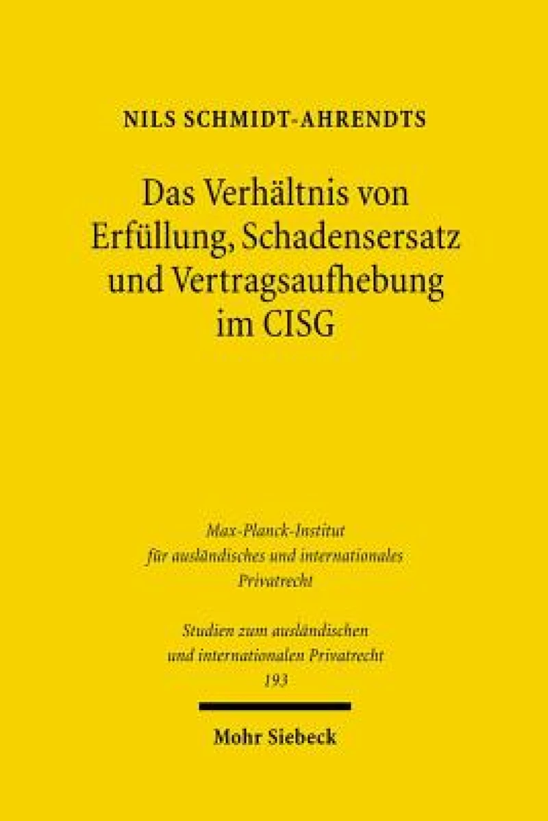Das Verhaltnis von Erfullung, Schadensersatz und Vertragsaufhebung im CISG