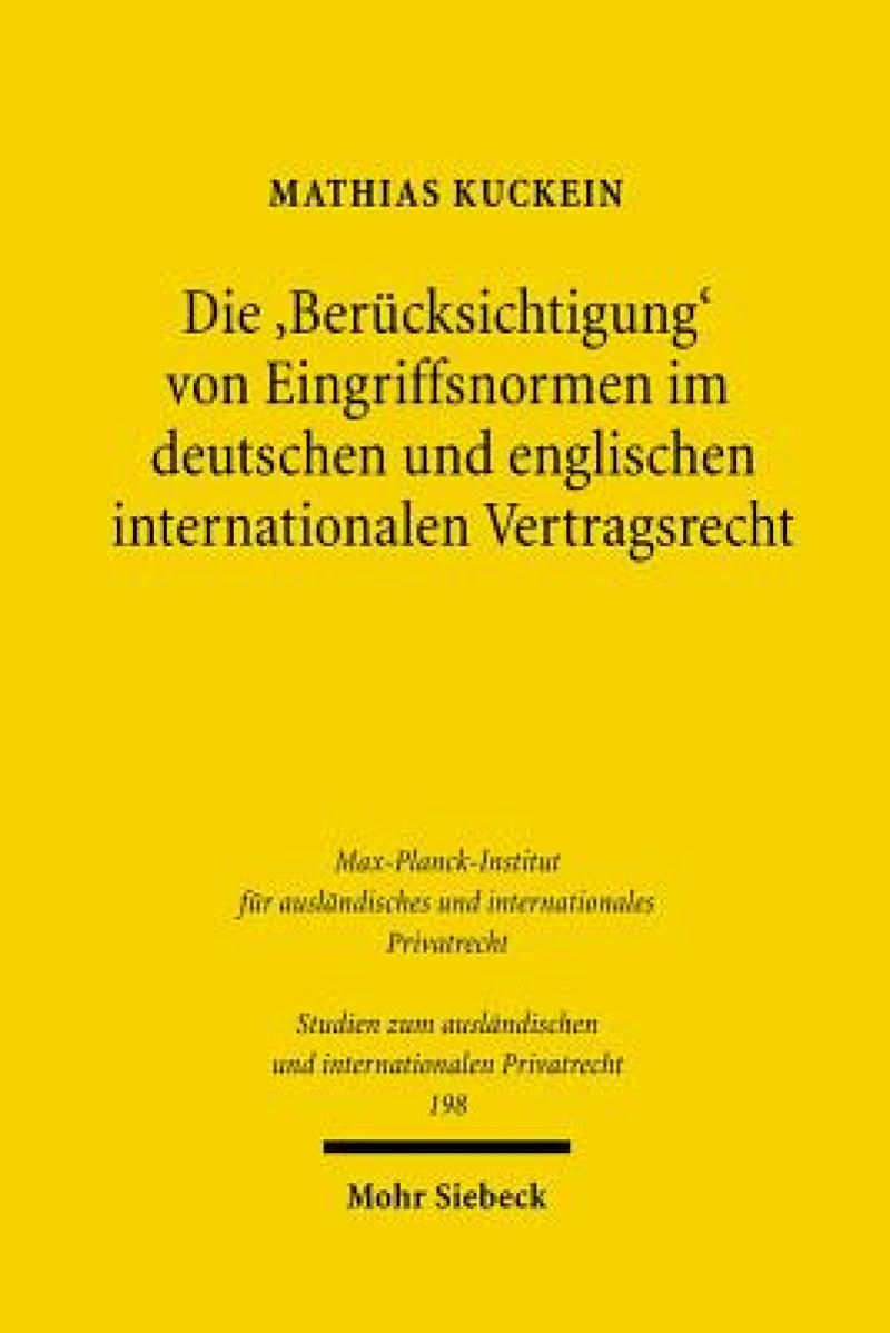Die 'Berucksichtigung' von Eingriffsnormen im deutschen und englischen internationalen Vertragsrecht