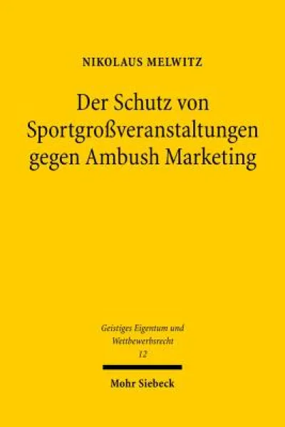 Der Schutz von Sportgroßveranstaltungen gegen Ambush Marketing