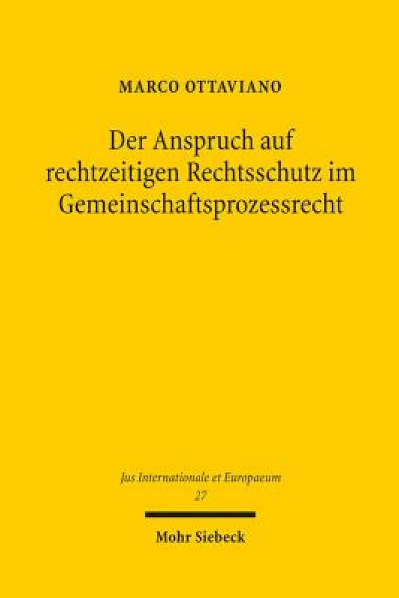 Der Anspruch auf rechtzeitigen Rechtsschutz im Gemeinschaftsprozessrecht