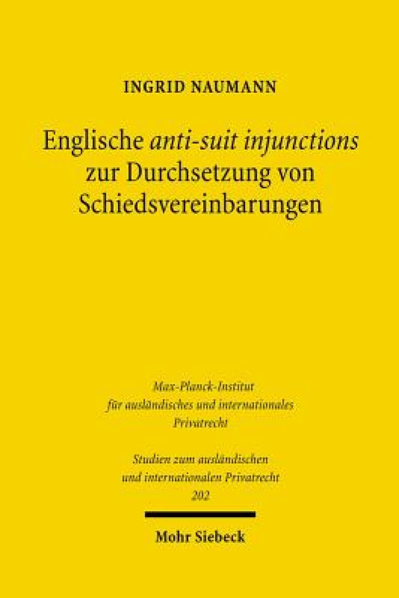 Englische anti-suit injunctions zur Durchsetzung von Schiedsvereinbarungen