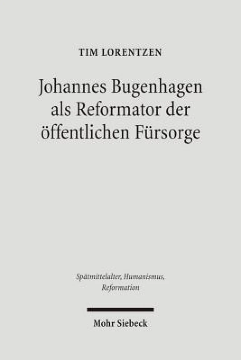 Johannes Bugenhagen als Reformator der offentlichen Fursorge