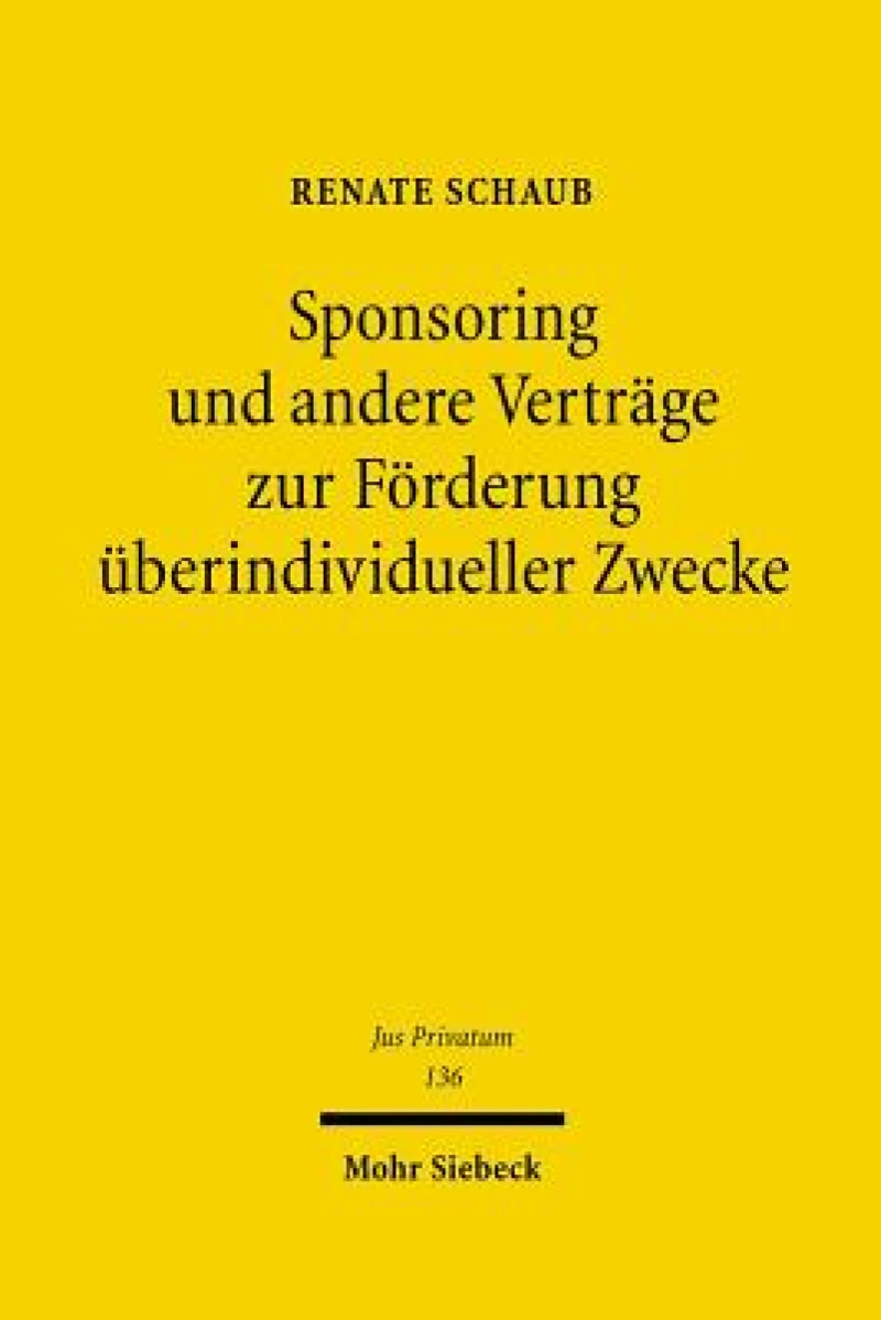 Sponsoring und andere Vertrage zur Forderung uberindividueller Zwecke