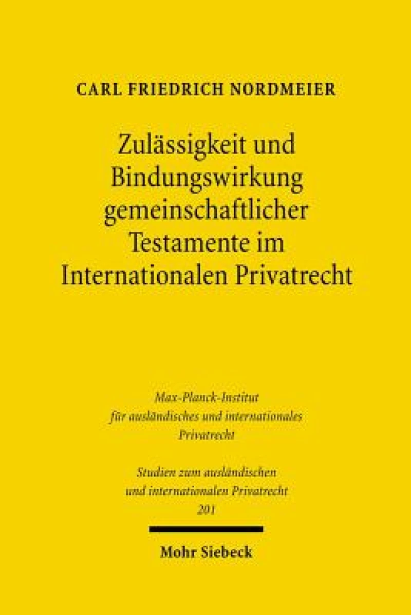 Zulassigkeit und Bindungswirkung gemeinschaftlicher Testamente im Internationalen Privatrecht