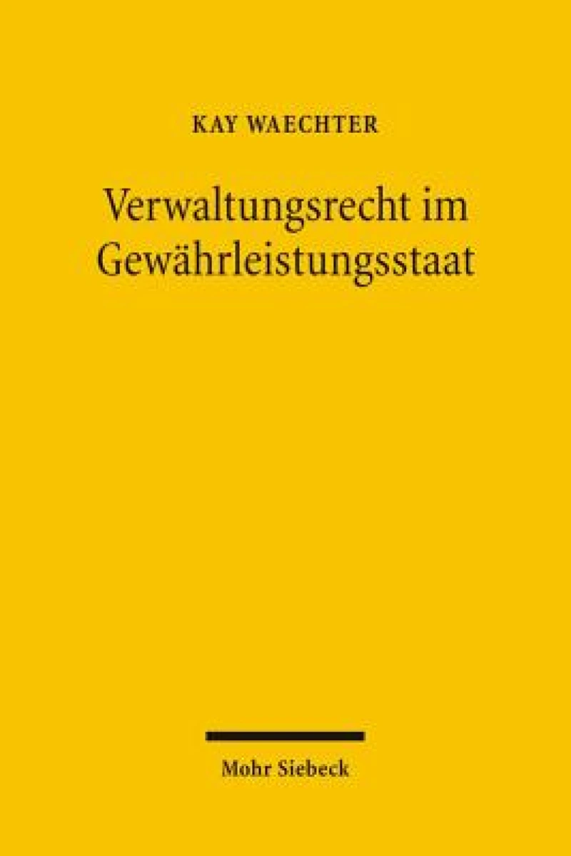Verwaltungsrecht im Gewahrleistungsstaat