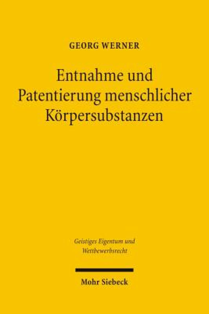 Entnahme und Patentierung menschlicher Korpersubstanzen