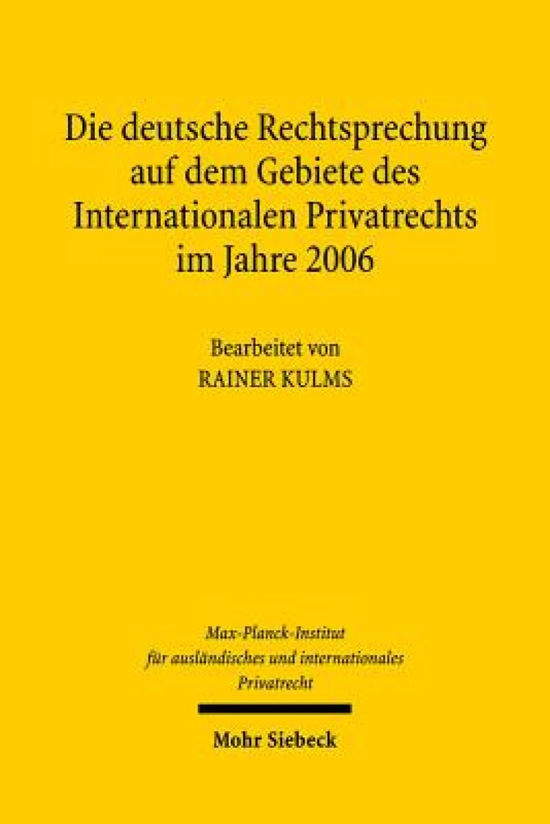 Die deutsche Rechtsprechung auf dem Gebiete des Internationalen Privatrechts im Jahre 2006