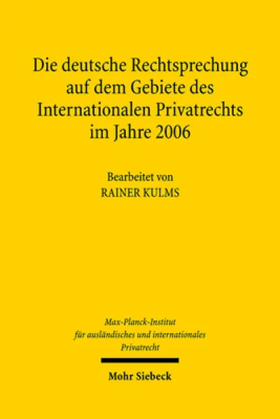 Die deutsche Rechtsprechung auf dem Gebiete des Internationalen Privatrechts im Jahre 2006