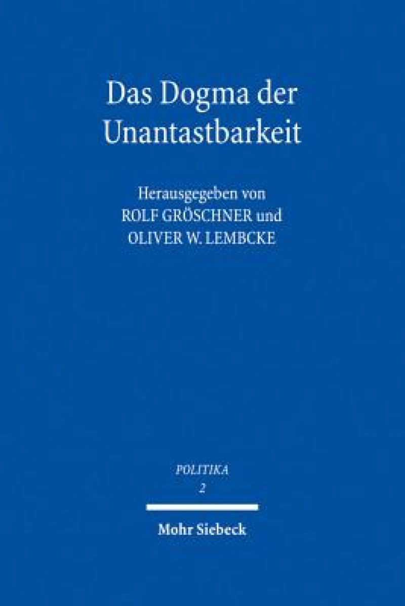Das Dogma der Unantastbarkeit