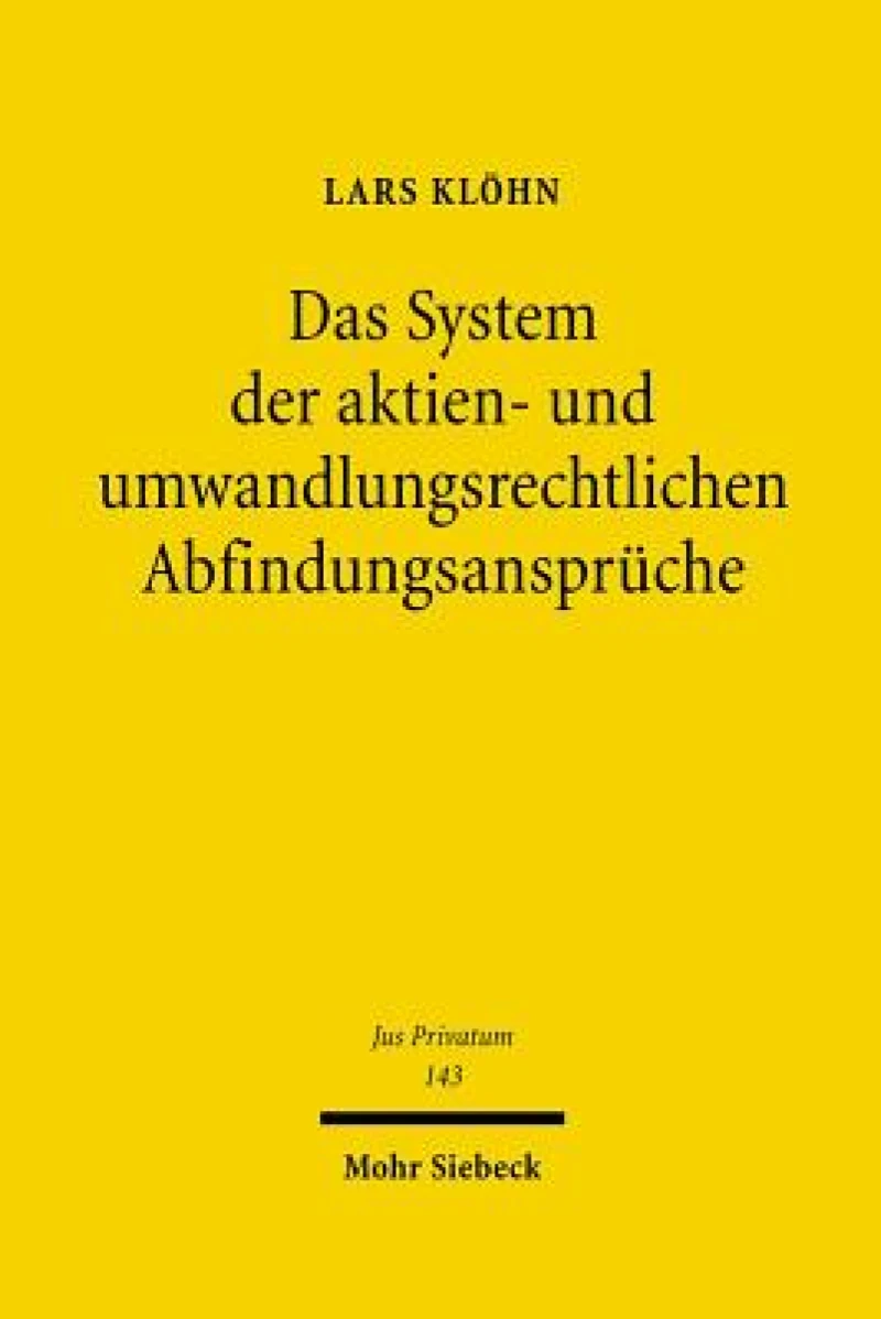 Das System der aktien- und umwandlungsrechtlichen Abfindungsanspruche