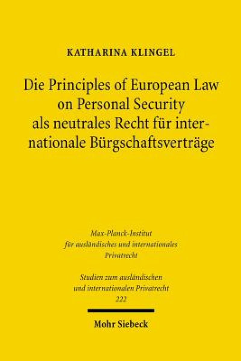 Die Principles of European Law on Personal Security als neutrales Recht fur internationale Burgschaftsvertrage