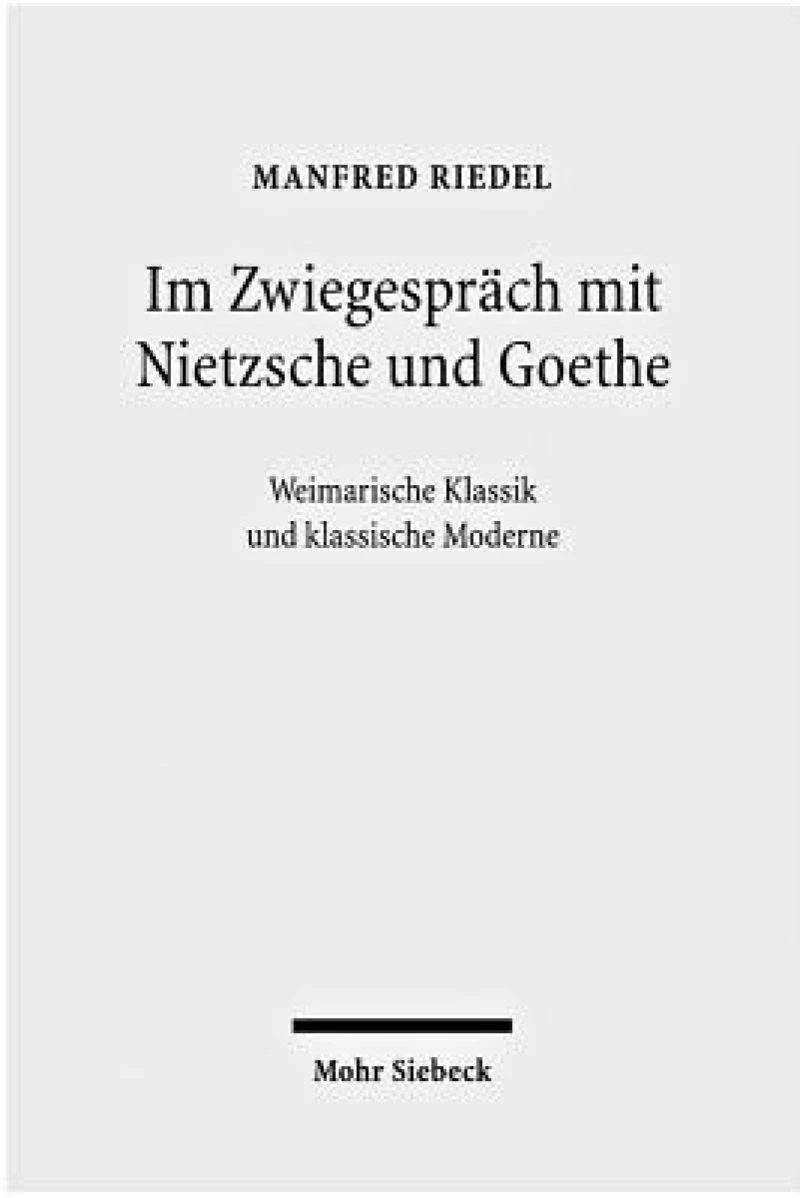 Im Zwiegesprach mit Nietzsche und Goethe