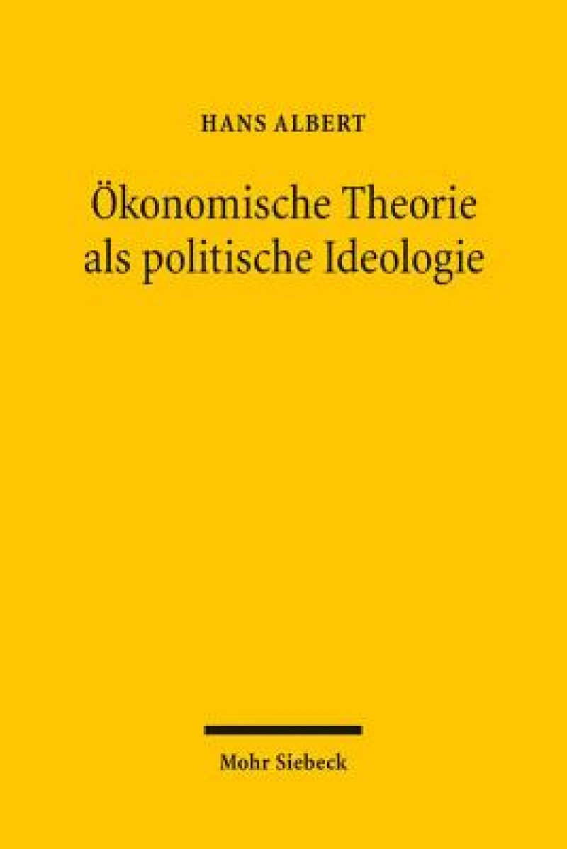 Okonomische Theorie als politische Ideologie