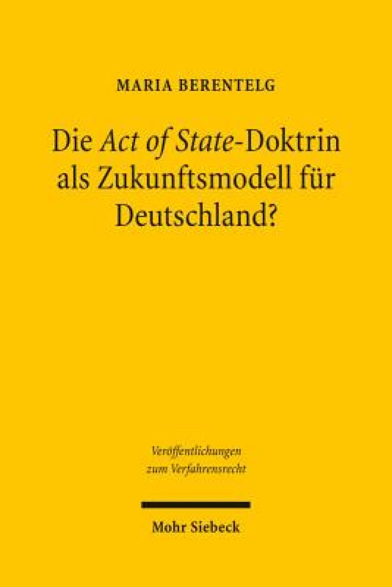 Die Act of State-Doktrin als Zukunftsmodell fur Deutschland?