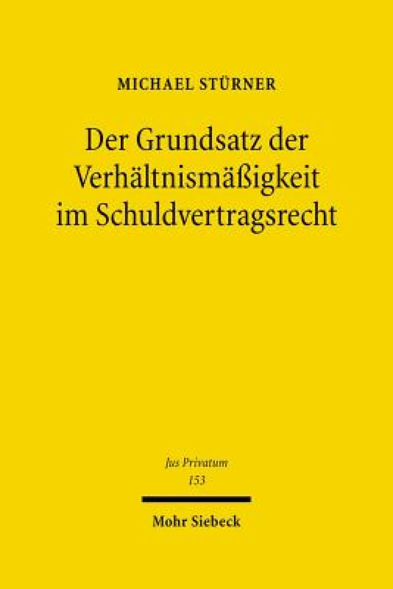 Der Grundsatz der Verhaltnismaßigkeit im Schuldvertragsrecht