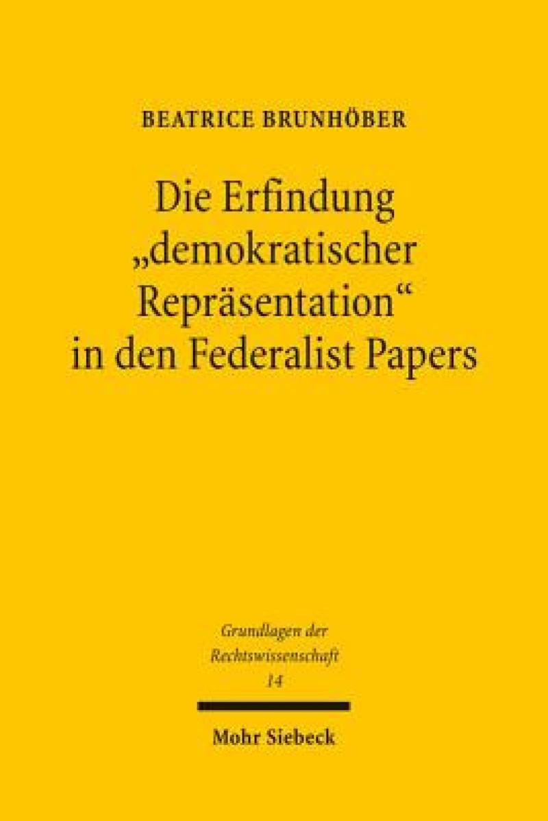 Die Erfindung "demokratischer Reprasentation" in den Federalist Papers