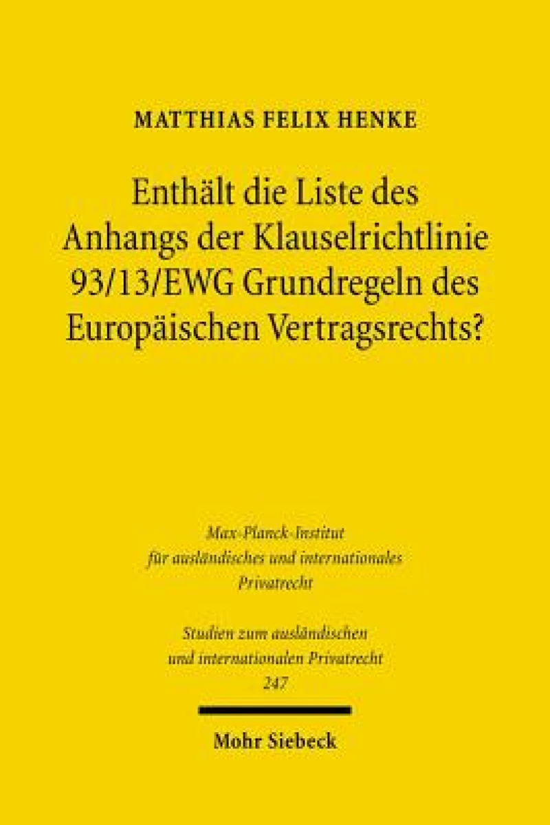 Enthalt die Liste des Anhangs der Klauselrichtlinie 93/13/EWG Grundregeln des Europaischen Vertragsrechts?