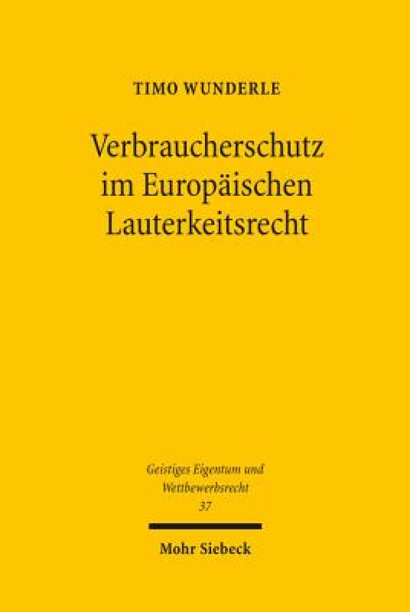 Verbraucherschutz im Europaischen Lauterkeitsrecht