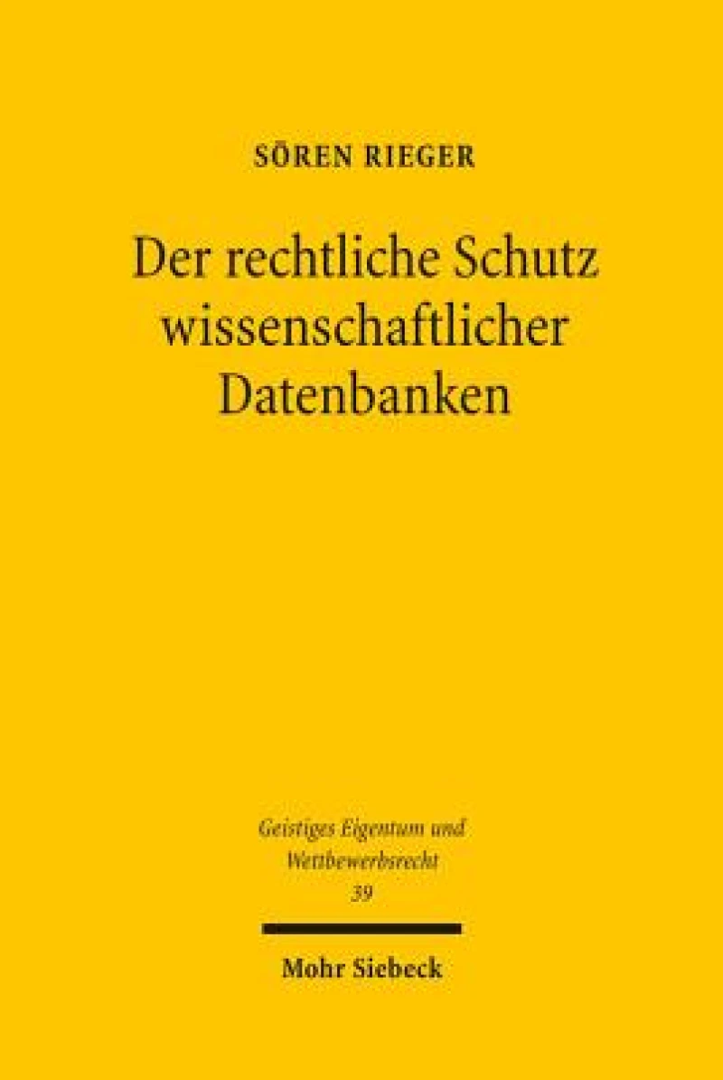Der rechtliche Schutz wissenschaftlicher Datenbanken