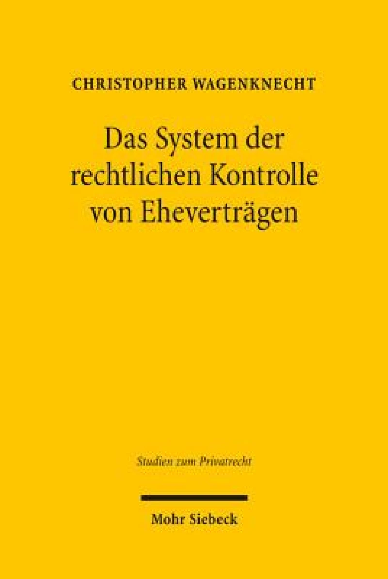 Das System der rechtlichen Kontrolle von Ehevertragen