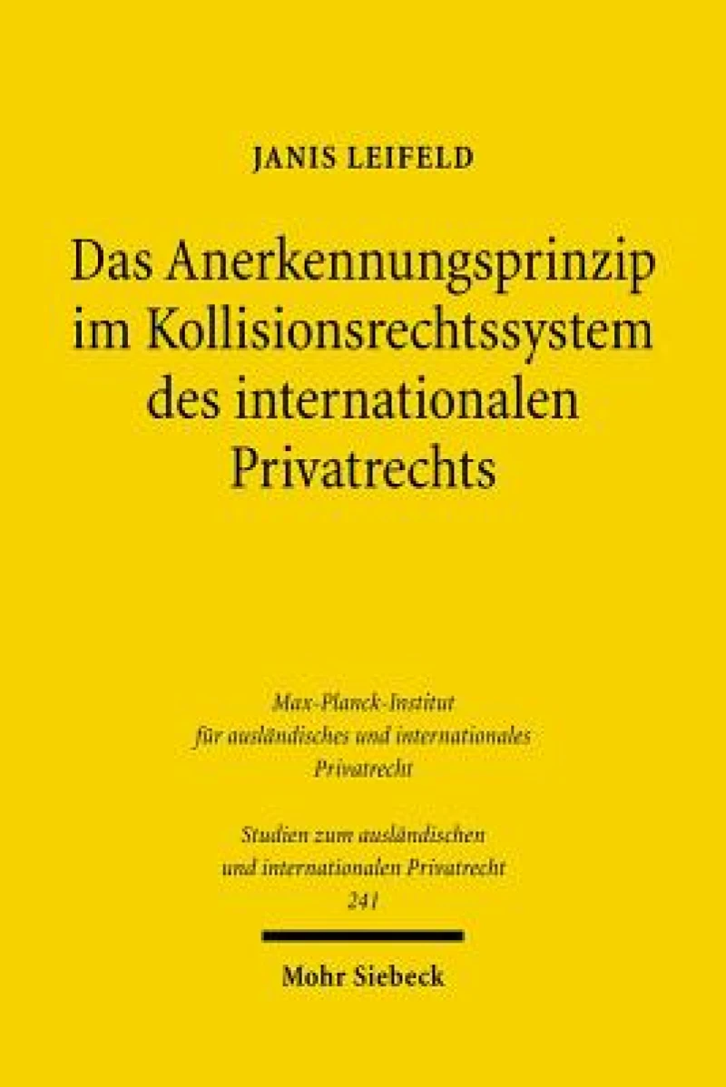 Das Anerkennungsprinzip im Kollisionsrechtssystem des internationalen Privatrechts