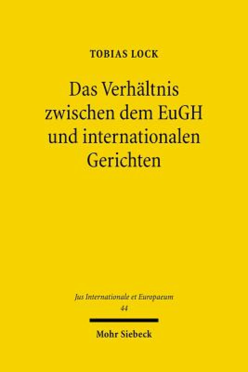 Das Verhaltnis zwischen dem EuGH und internationalen Gerichten